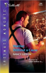 Title: Warrior without a Cause, Author: Nancy Gideon