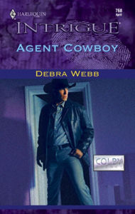 Title: Agent Cowboy (Harlequin Intrigue Series #768), Author: Debra Webb