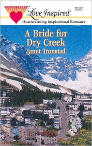 Title: A Bride for Dry Creek (Dry Creek Series #3), Author: Janet Tronstad