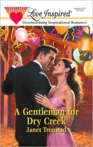 Title: A Gentleman for Dry Creek (Dry Creek Series #2), Author: Janet Tronstad