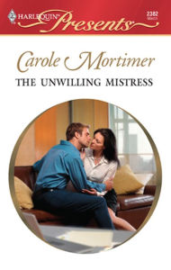 Title: The Unwilling Mistress, Author: Carole Mortimer