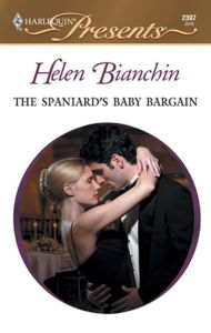 Title: The Spaniard's Baby Bargain, Author: Helen Bianchin
