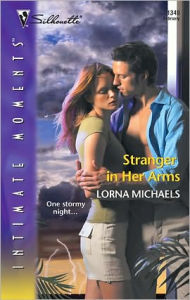 Title: Stranger in Her Arms, Author: Lorna Michaels