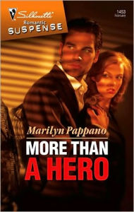 Title: More Than a Hero, Author: Marilyn Pappano
