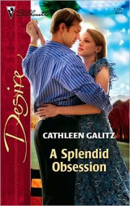 Title: A Splendid Obsession, Author: Cathleen Galitz