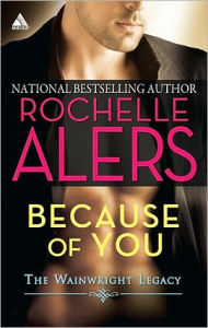 Title: Because of You, Author: Rochelle Alers