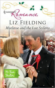 Title: Mistletoe and the Lost Stiletto, Author: Liz Fielding