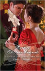 Regency Christmas Proposals: The Soldier's Christmas Miracle\Snowbound and Seduced\Christmas at Mulberry Hall (Harlequin Historical #1015)
