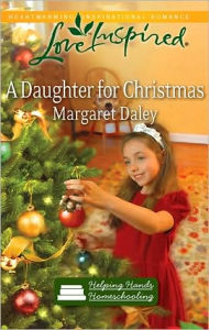 Title: A Daughter for Christmas, Author: Margaret Daley