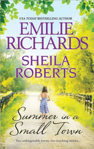 Title: Summer in a Small Town: An Anthology, Author: Sheila Roberts