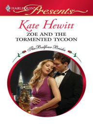 Title: Zoe and the Tormented Tycoon, Author: Kate Hewitt