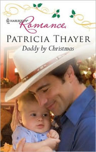 Title: Daddy by Christmas, Author: Patricia Thayer