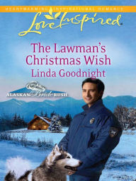 Title: The Lawman's Christmas Wish, Author: Linda Goodnight