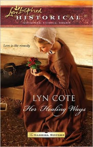 Title: Her Healing Ways, Author: Lyn Cote