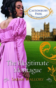 Title: The Illegitimate Montague, Author: Sarah Mallory