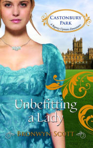 Title: Unbefitting a Lady, Author: Bronwyn Scott