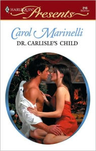 Title: Dr. Carlisle's Child, Author: Carol Marinelli
