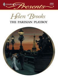 Title: The Parisian Playboy, Author: Helen Brooks