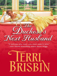 Title: The Duchess's Next Husband, Author: Terri Brisbin