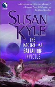 Title: The Morcai Battalion: Invictus, Author: Susan Kyle