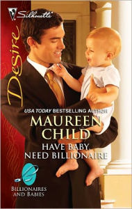 Title: Have Baby, Need Billionaire, Author: Maureen Child