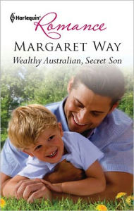 Title: Wealthy Australian, Secret Son, Author: Margaret Way