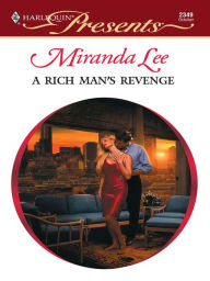 Title: A Rich Man's Revenge, Author: Miranda Lee