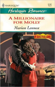 Title: A Millionaire For Molly, Author: Marion Lennox
