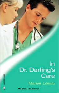 Title: In Dr. Darling's Care, Author: Marion Lennox