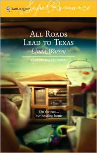 Title: All Roads Lead to Texas, Author: Linda Warren