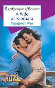 Title: A Wife at Kimbara, Author: Margaret Way