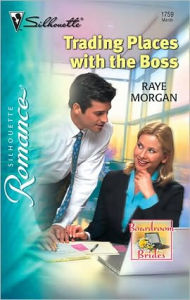 Title: Trading Places with the Boss, Author: Raye Morgan