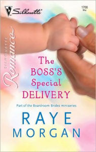 Title: The Boss's Special Delivery, Author: Raye Morgan