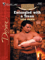 Title: Entangled with a Texan, Author: Sara Orwig