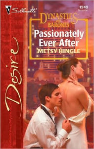 Title: Passionately Ever After, Author: Metsy Hingle
