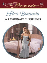 Title: A Passionate Surrender, Author: Helen Bianchin
