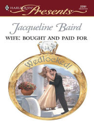 Title: Wife: Bought and Paid For, Author: Jacqueline Baird