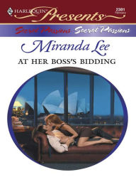 Title: At Her Boss's Bidding, Author: Miranda Lee