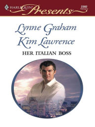 Title: Her Italian Boss, Author: Lynne Graham