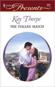 Title: The Italian Match, Author: Kay Thorpe