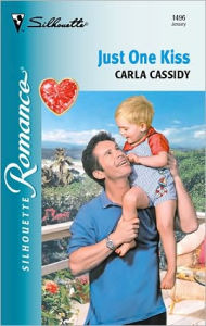 Title: Just One Kiss (Valentine Theme), Author: Carla Cassidy