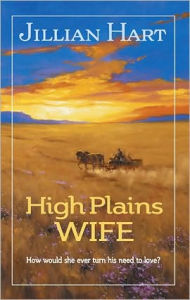 Title: High Plains Wife, Author: Jillian Hart