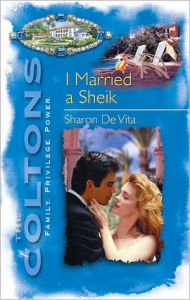 Title: I Married a Sheik, Author: Sharon De Vita