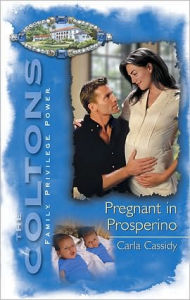 Title: Pregnant in Prosperino, Author: Carla Cassidy