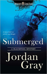 Title: Submerged (Blackpool Mystery Series #3), Author: Jordan Gray