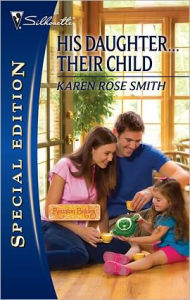 Title: His Daughter...Their Child, Author: Karen Rose Smith