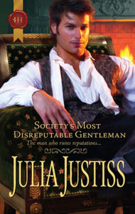 Title: Society's Most Disreputable Gentleman, Author: Julia Justiss