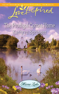 Title: The Prodigal Comes Home, Author: Kathryn Springer