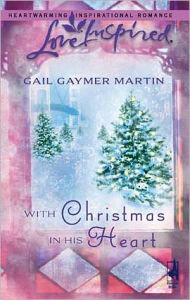 Title: With Christmas in His Heart, Author: Gail Gaymer Martin