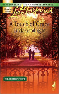 Title: A Touch of Grace, Author: Linda Goodnight